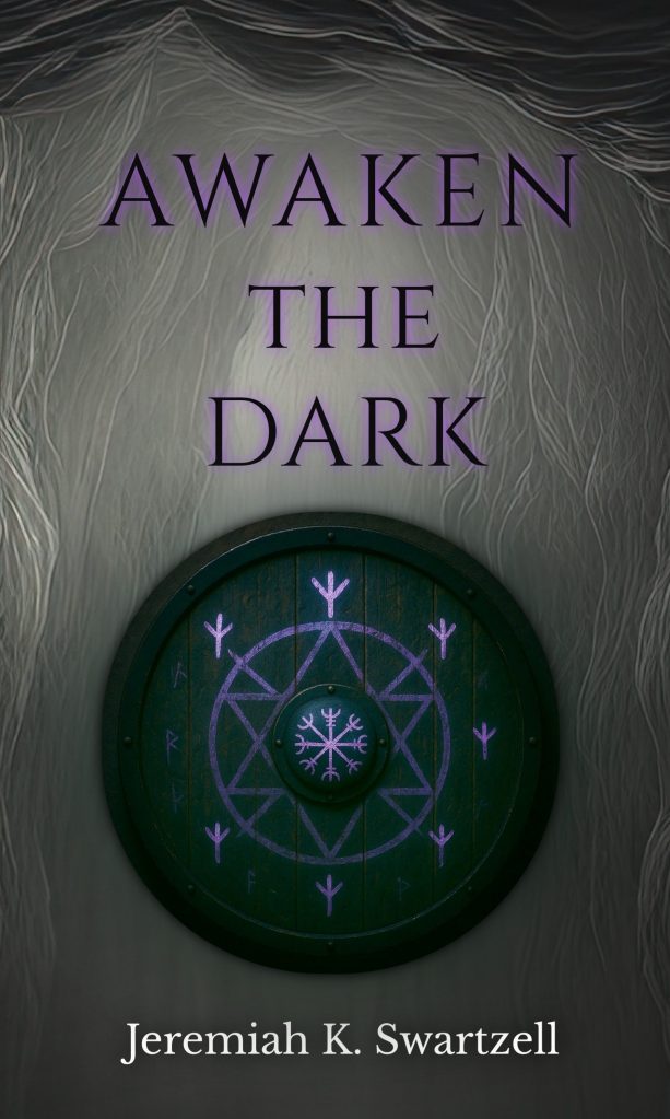 Awaken The Dark by Jeremiah K. Swartzell - The Shadow of Death Trilogy